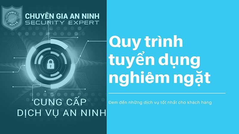 Quy trình tuyển dụng nhân viên bảo vệ nghiêm ngặt